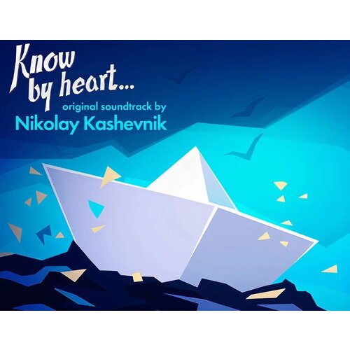 Know by heart.(Помни.) Soundtrack электронный ключ PC Steam