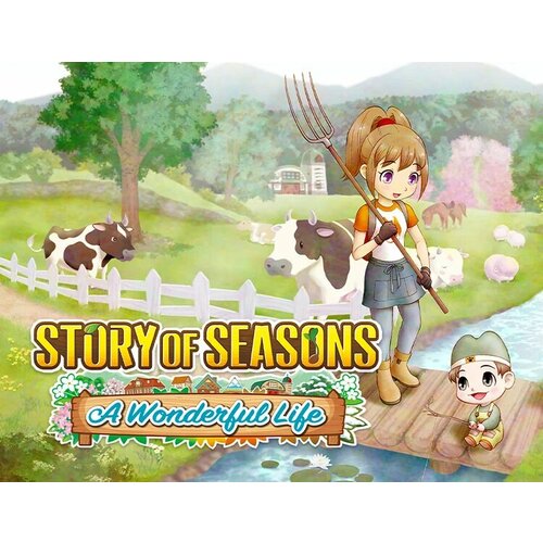 Story of Seasons: A Wonderful Life электронный ключ PC Steam