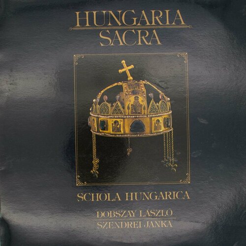 Виниловая пластинка Schola Hungarica Szendrei Janka - Hung