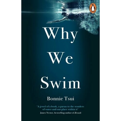 Bonnie Tsui - Why We Swim