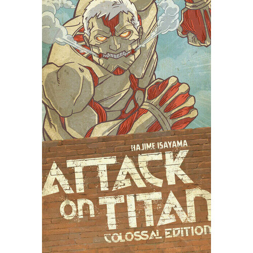 Hajime Isayama. Attack on Titan: Colossal Edition 3 (Hajime Isayama) Атака Титанов: Колоссальное Издание 3 (Хадзимэ Исаяма) / Книги на английском