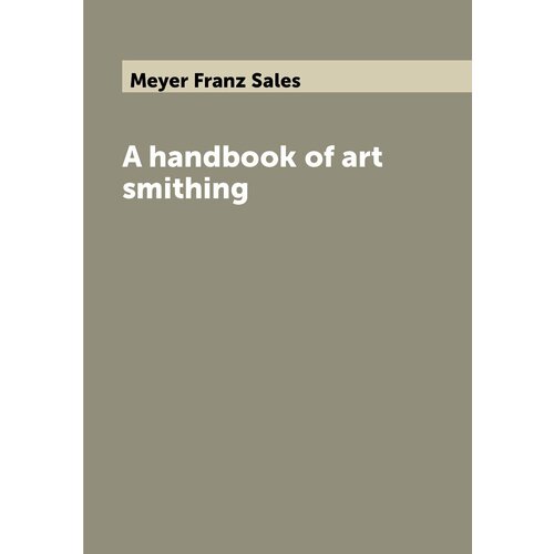 A handbook of art smithing