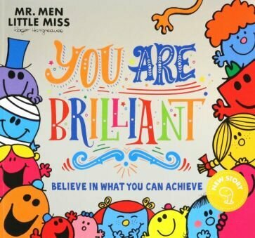 Mr. Men Little Miss. You are Brilliant. Believe in What You Can Achieve - фото №1