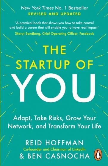 The Start-up of You. Adapt, Take Risks, Grow Your Network, and Transform Your Life - фото №1