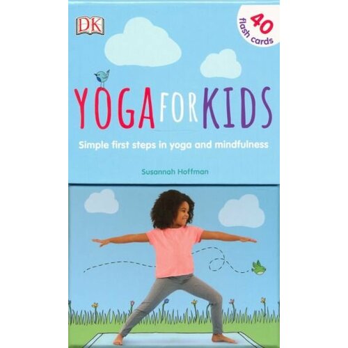 Susannah Hoffman - Yoga For Kids. First Steps in Yoga and Mindfulness