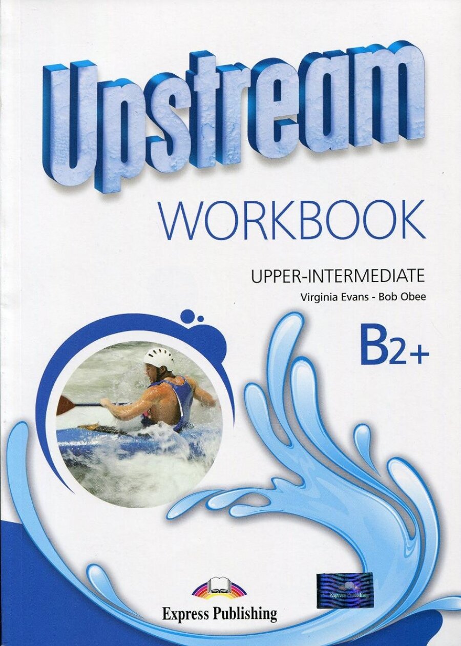 Upstream. B2+. Upper Intermediate. Workbook. Revised. Рабочая тетрадь