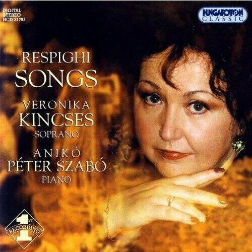 AUDIO CD RESPIGHI: Songs. / Veronika Kincses. 1 CD english ladder 1 ab songs cd