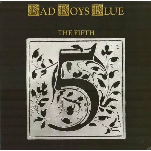 Bad Boys Blue – Fifth. Coloured Blue Vinyl (LP) bad boys blue house of silence blue vinyl lp