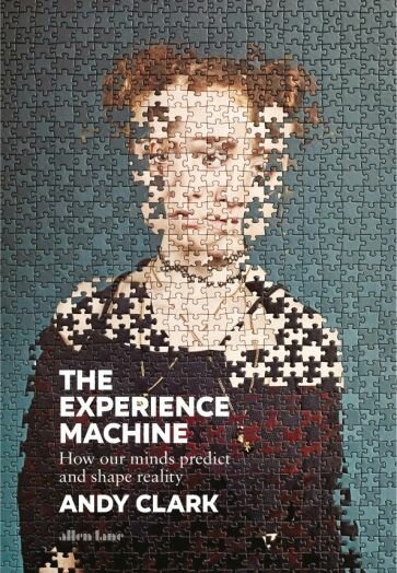 The Experience Machine. How Our Minds Predict and Shape Reality - фото №1