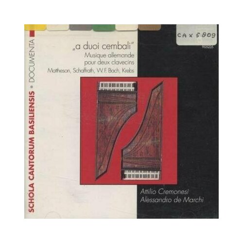 AUDIO CD A duo cembali - Musique allemande pour deux clavecins by Johann Mattheson, Christoph Schaffrath, Wilhelm Friedemann Bach, Johann Ludwig Krebs and Attilio Cremonesi. 1 CD