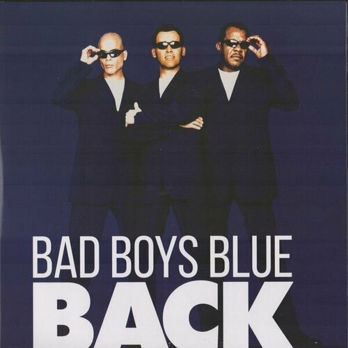 Виниловая пластинка Bad Boys Blue - Back (синий винил) (2 LP)