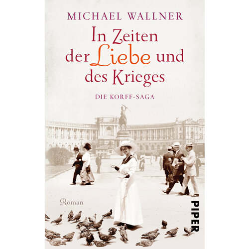 In Zeiten der Liebe und des Krieges | Wallner Michael