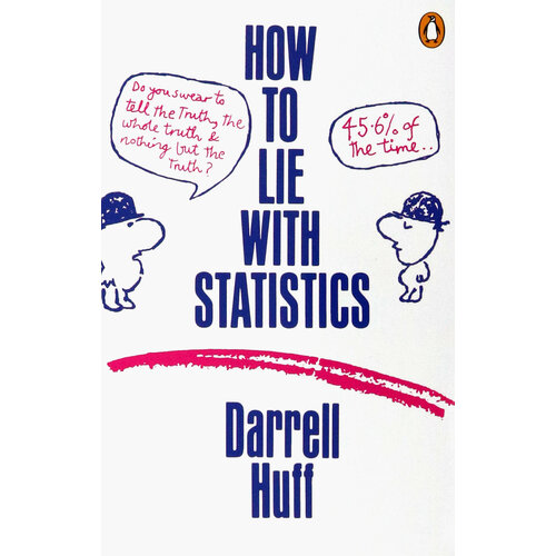 How to Lie with Statistics | Huff Darrell