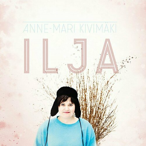 Компакт-диск Warner Anne-Mari Kivimaki – Ilja