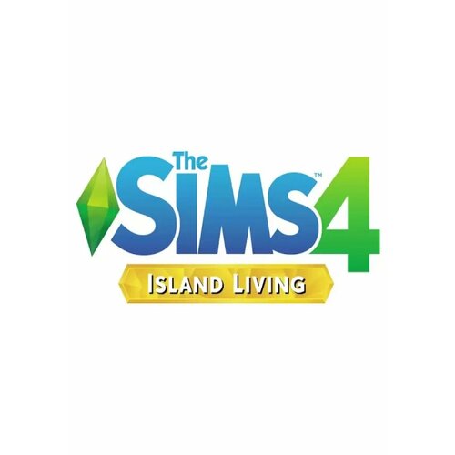 THE SIMS 4: ISLAND LIVING (Ea App; PC; Регион активации все страны)