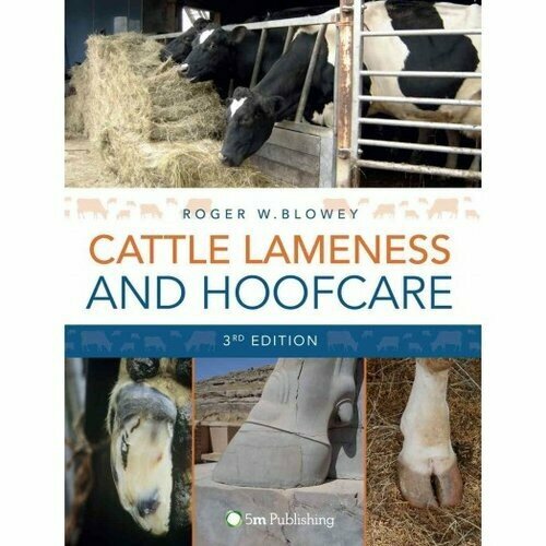 Blowey, Roger "Cattle lameness and hoofcare"