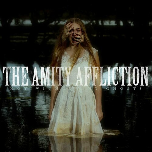 Amity Affliction Виниловая пластинка Amity Affliction Not Without My Ghosts футболка с принтом мое тело мой выбор it s my body it s my choiсe 48