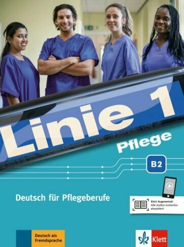 Linie 1 Pflege B2. Deutsch für Pflegeberufe. Kurs- und Übungsbuch mit Audios - фото №1