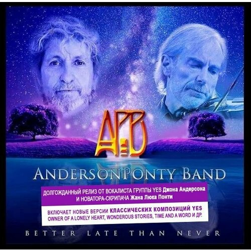 AUDIO CD AndersonPonty Band - Better Late Than Never. 1 CD