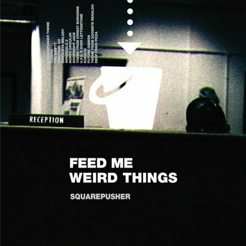 Компакт-диск Warner Squarepusher – Feed Me Weird Things liviana prola feed me