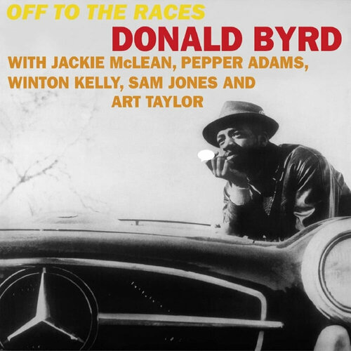 byrd donald виниловая пластинка byrd donald off to the races Виниловая пластинка Donald Byrd / Off To The Races (Limited Edition) (LP)