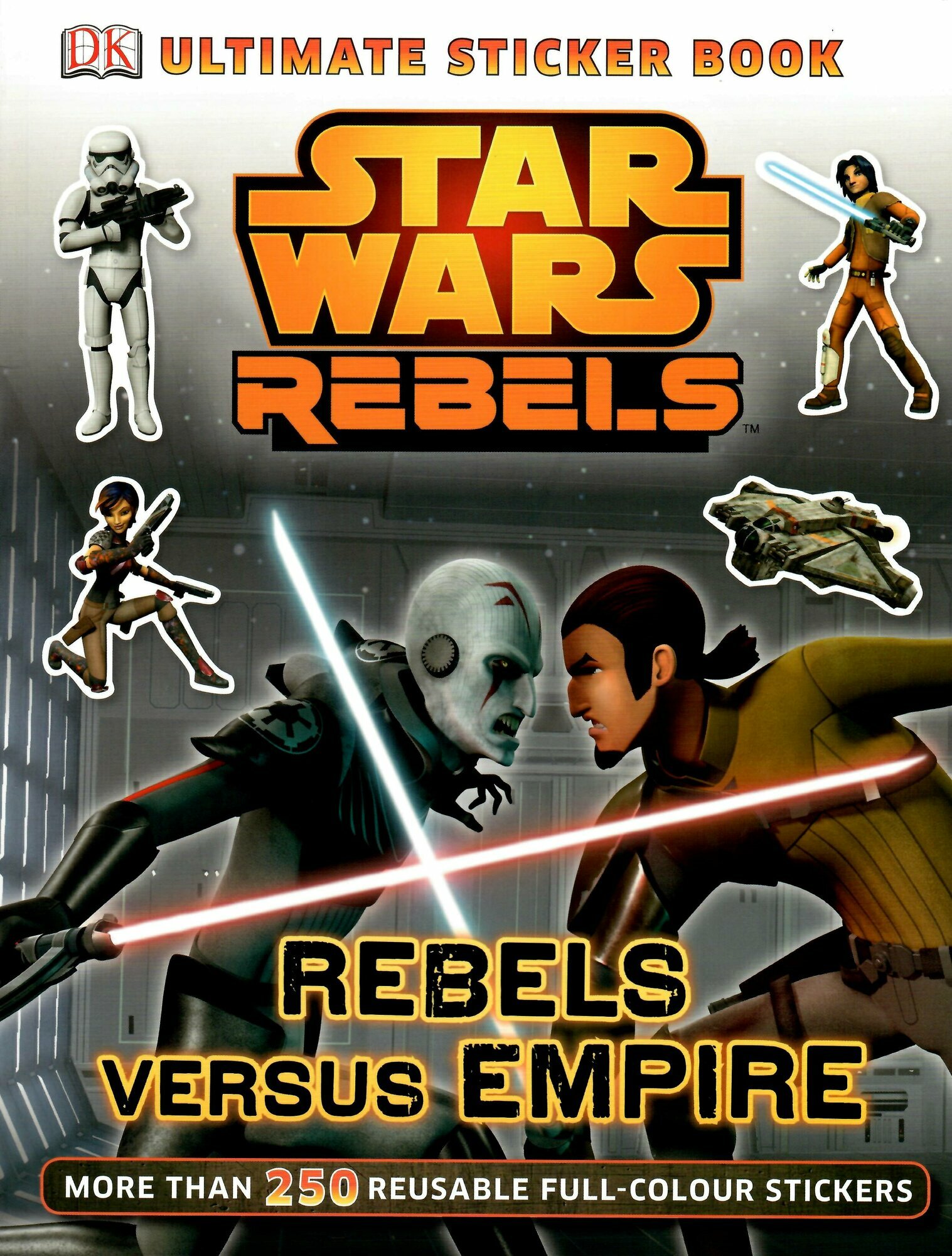 Star Wars Rebels: Rebels Versus Empire - Ultimate Sticker Book