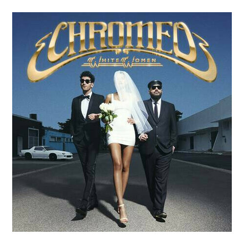 AudioCD Chromeo. White Women (CD) audio cd lost weekend evermore 1 cd