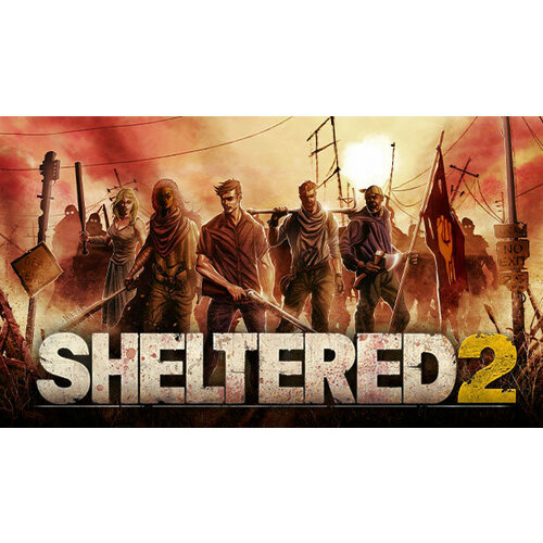 Игра Sheltered 2 для PC STEAM Регион активации Российская Федерация электронная версия 299₽