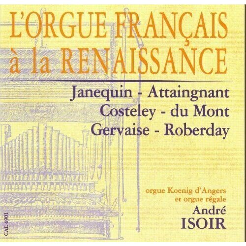 audio cd guilain das orgelwerk von a isoir AUDIO CD L'Orgue Francais a la Renaissance - von a. Isoir