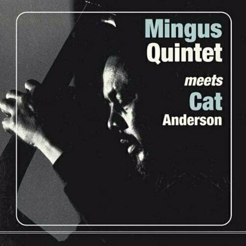 Виниловая пластинка Mingus Quintet meets Cat Anderson ‎