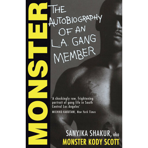 Monster. The Autobiography of an L.A. Gang Member | Shakur Sanyika