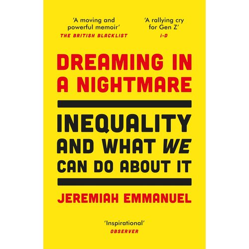 Dreaming in a Nightmare. Inequality and What We Can Do About It | Emmanuel Jeremiah