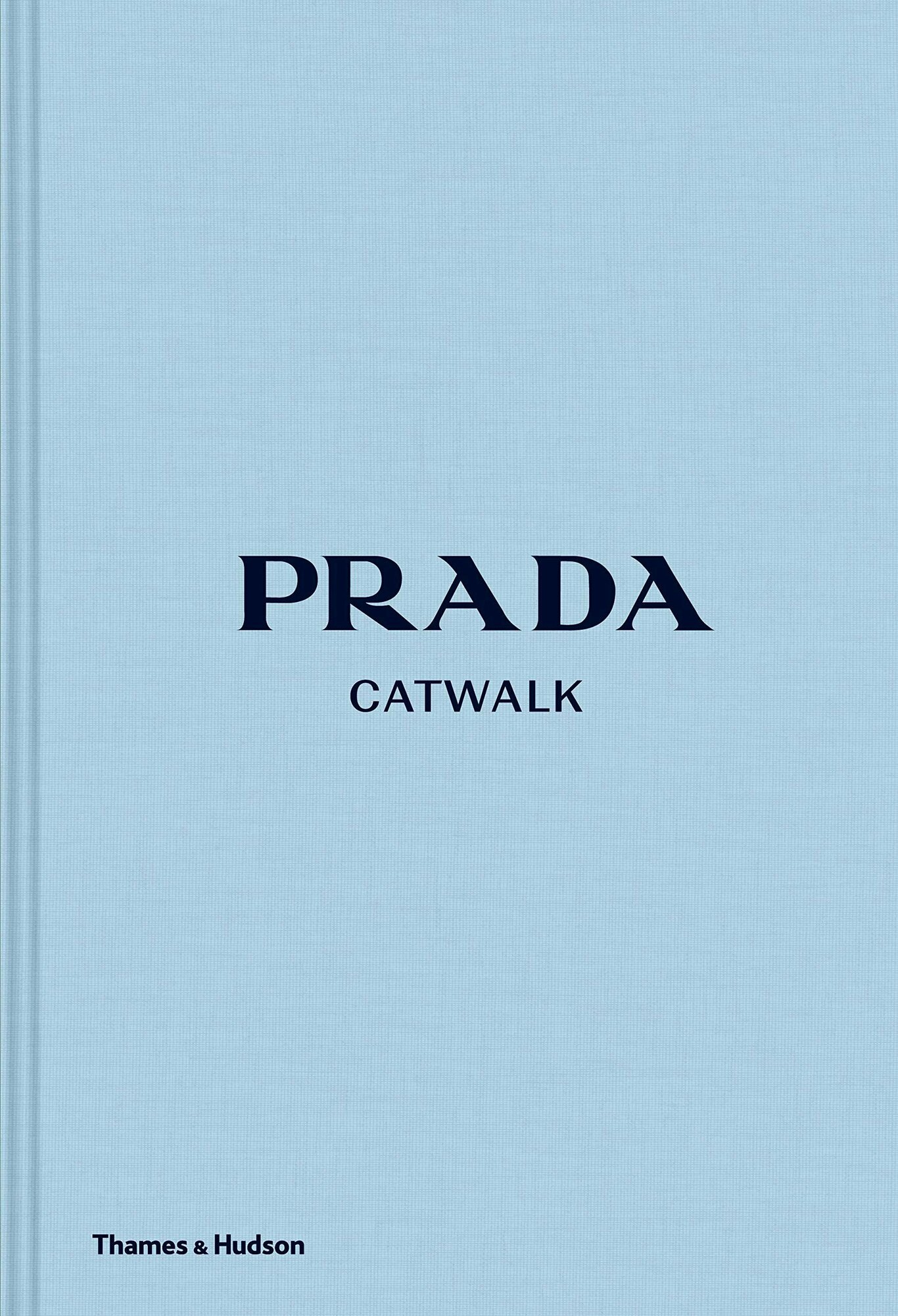 Susannah Frankel "Prada Catwalk: The Complete Collections"