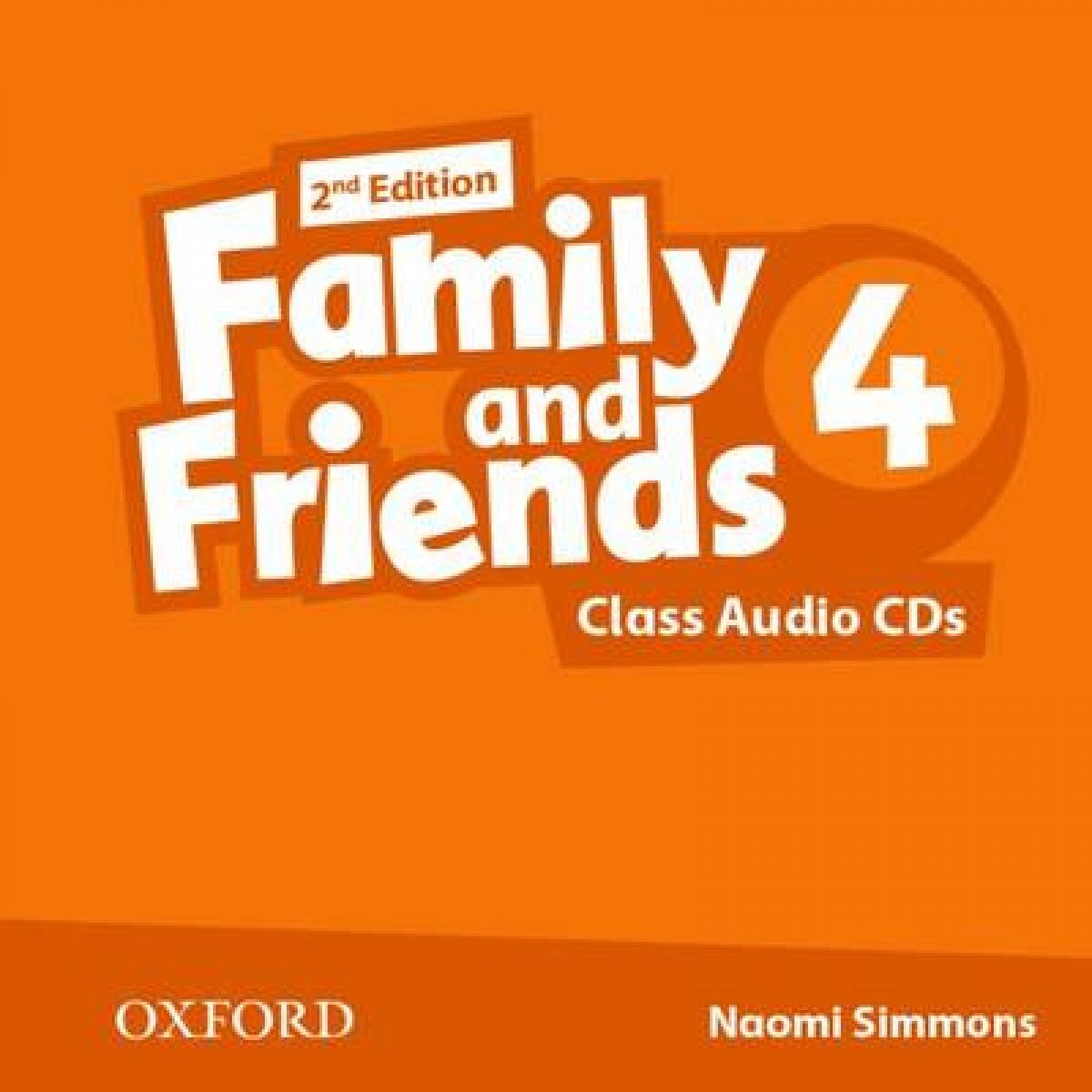 Family and Friends Second Edition 4 Class Audio CD's (2)