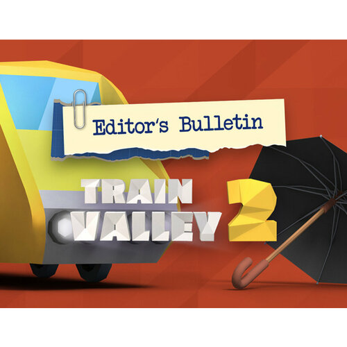 Train Valley 2 - Editor's Bulletin