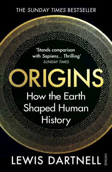 Origins How the Earth Shaped Human History - фото №2
