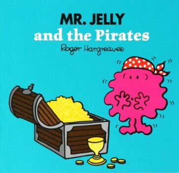 Mr. Jelly and the Pirates (Hargreaves Roger, Hargreaves Adam) - фото №1