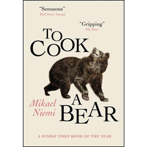 Mikael Niemi - To Cook a Bear
