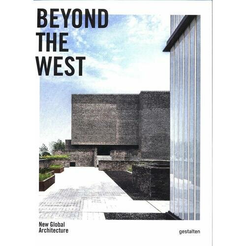 Beyond The West: New Global Architecture - фото №3