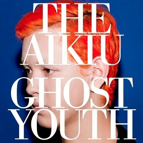 Виниловая пластинка Aikiu: Ghost Youth. 1 LP aikiu ghost youth
