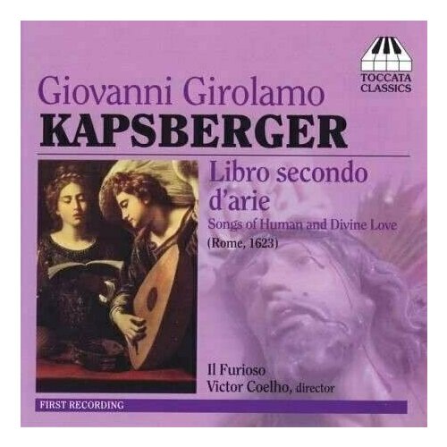 AUDIO CD Kapsberger: Libro secondo d'arie Songs of Human and Divine Love. 1 CD