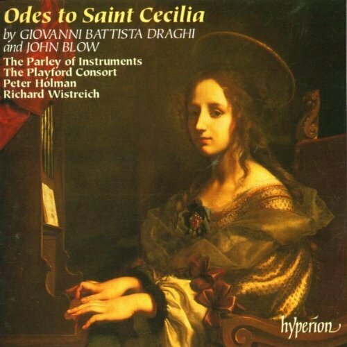 Blow / Draghi: Odes for St Cecilia. The Parley of Instruments, The Playford Consort, Peter Holman