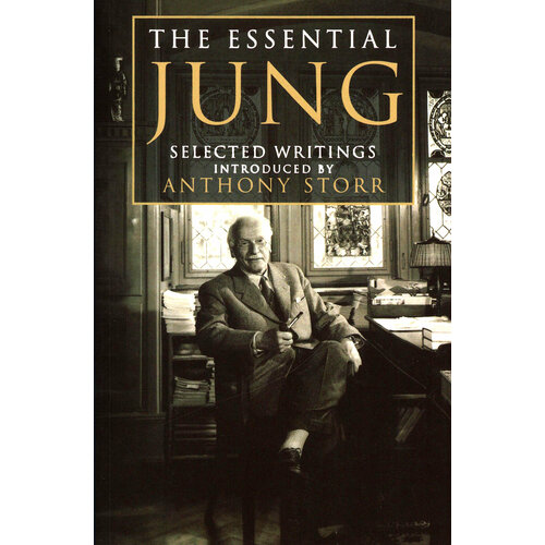 The Essential Jung. Selected Writings | Storr Anthony
