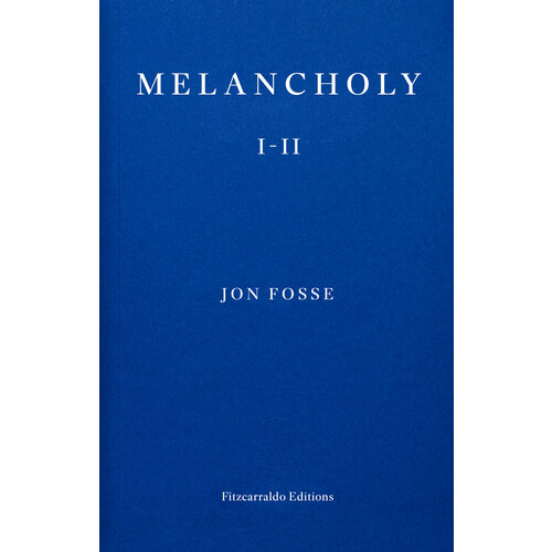 Melancholy I-II | Fosse Jon