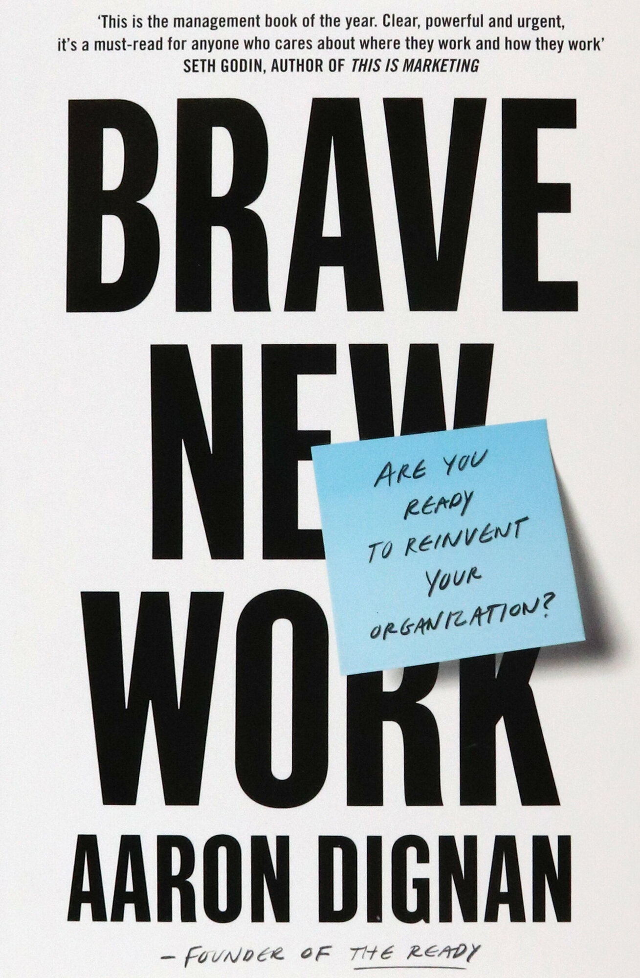 Brave New Work. Are You Ready to Reinvent Your Organization? / Книга на Английском - фото №1