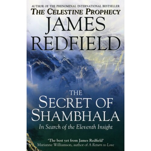 The Secret Of Shambhala. In Search of the Eleventh Insight | Redfield James