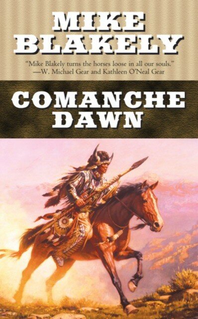 Blakely Mike "Comanche Dawn"