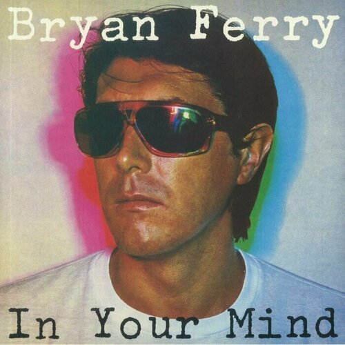 Ferry Bryan Виниловая пластинка Ferry Bryan In Your Mind universal music bryan ferry in your mind lp