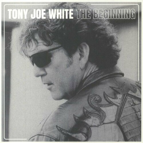 White Tony Joe Виниловая пластинка White Tony Joe Beginning виниловая пластинка guess who the american woman 8719262006782