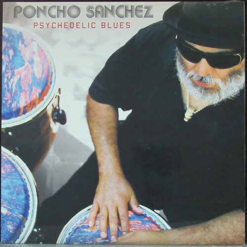 sanchez poncho виниловая пластинка sanchez poncho psychedelic blues Sanchez Poncho Виниловая пластинка Sanchez Poncho Psychedelic Blues